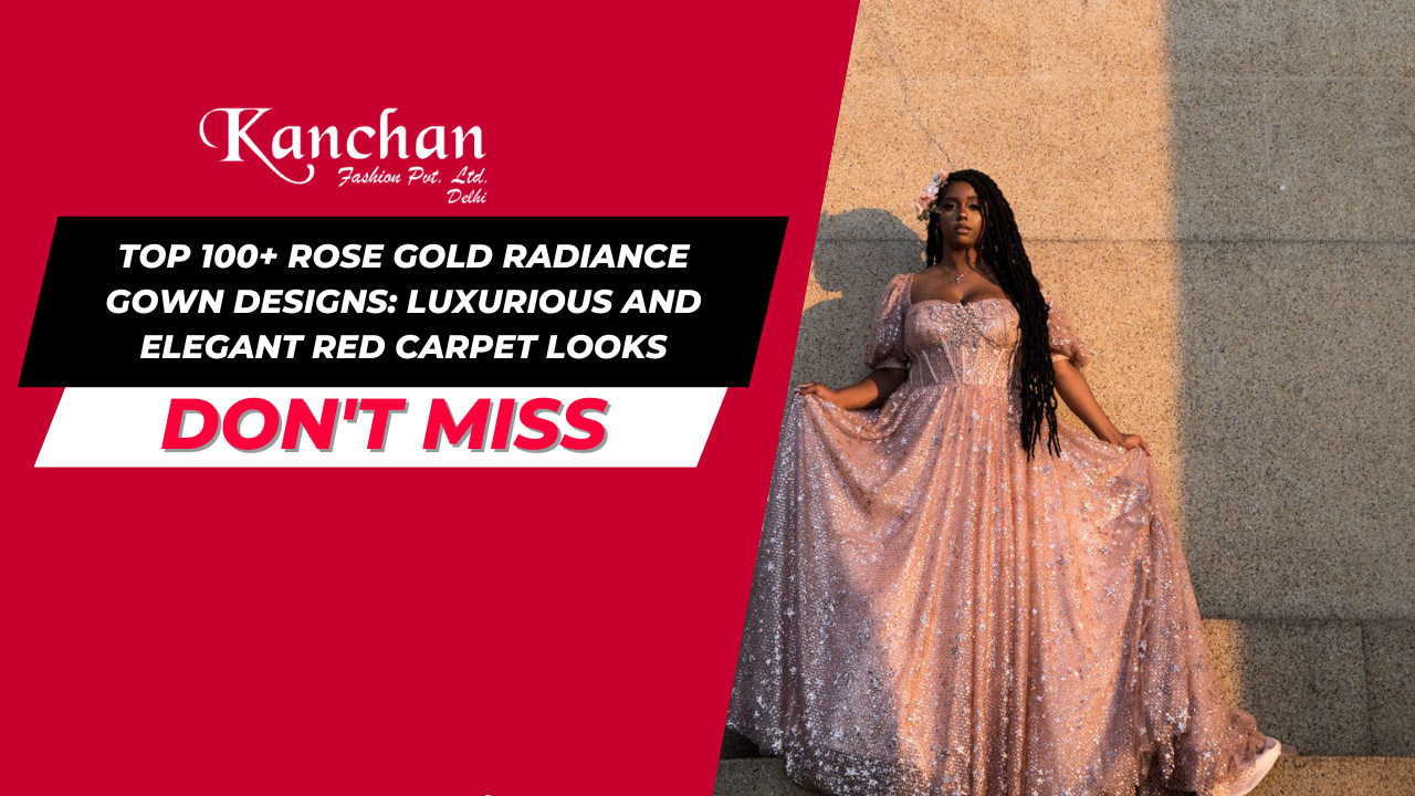 Top 100+ Rose Gold Radiance Gown Designs: Luxurious and Elegant Red Carpet Looks